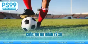 Cuộc Thi Dự Đoán Tỷ Số - Sân Chơi Trí Tuệ Vô Cùng Hấp Dẫn
