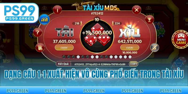 Dạng cầu 1-1 xuất hiện vô cùng phổ biến trong tài xỉu