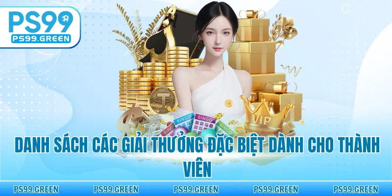 Danh sách các giải thưởng đặc biệt dành cho thành viên