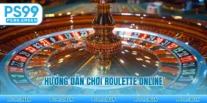Hướng Dẫn Chơi Roulette Online - Bí Quyết Thắng Lớn