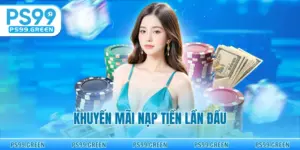 Khuyến Mãi Nạp Tiền Lần Đầu - Ưu Đãi Khủng 2026