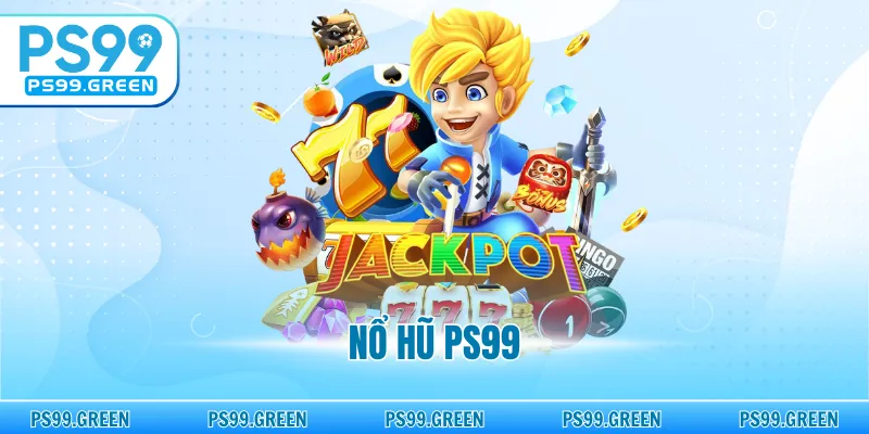 Nổ Hũ PS99 - Hiệu Ứng Sống Động, Khám Phá Nhiều Màn Chơi