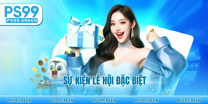 Sự Kiện Lễ Hội Đặc Biệt - Khám Phá Quà Tặng Ưu Đãi Đỉnh Cao